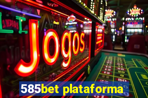 585bet plataforma